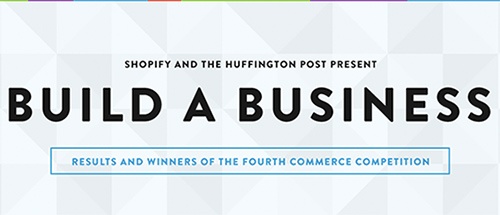 Shopify’s 4th “Build-A-Business Competition”: The Winners