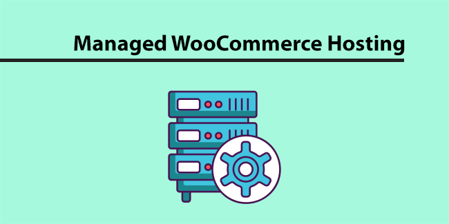 Best Managed WooCommerce Hosting for 2023