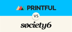 printful vs society6