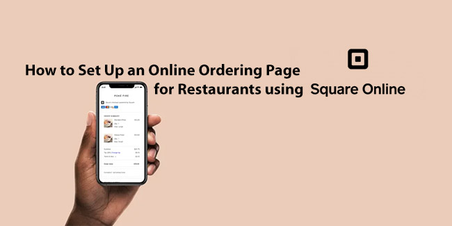 How to Set Up an Online Ordering Page for Restaurants With Square Online (2023)