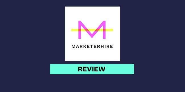 A Quick MarketerHire Review (2023) – Everything You Need to Know
