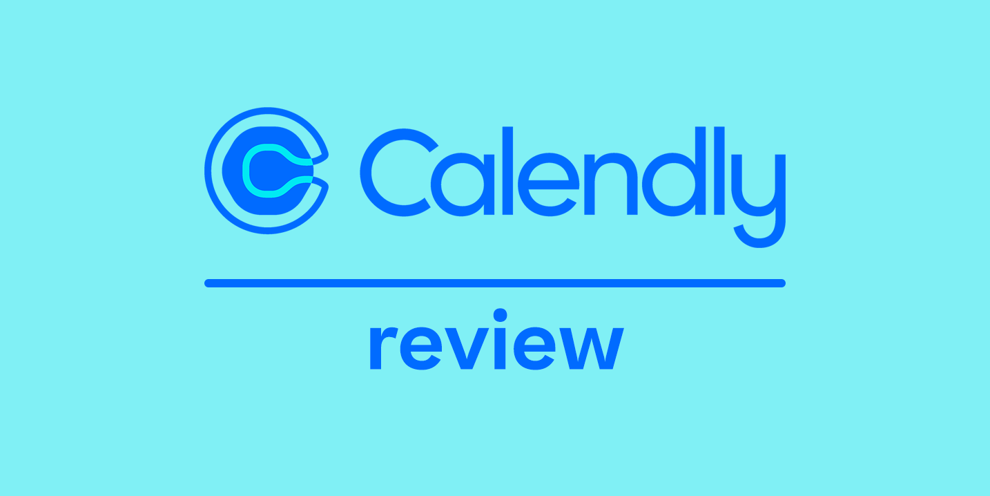 Calendly Review (2023): Everything You Need to Know