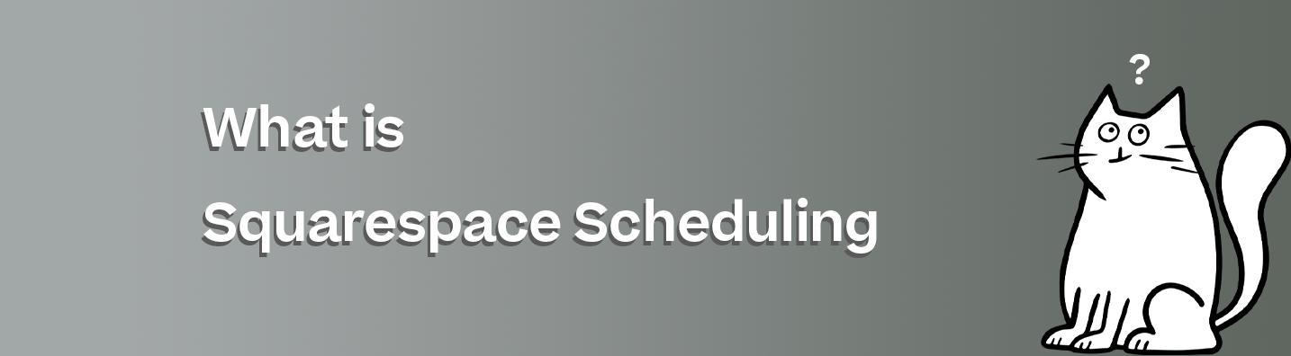 What is Squarespace Scheduling? (And Who Should Use It?)