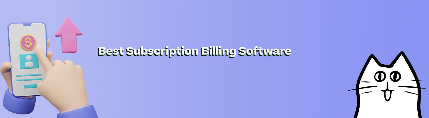 The Best Subscription Billing Software in 2023