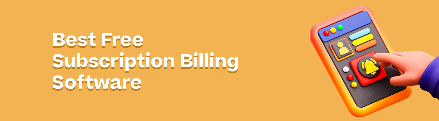 The Best Free and Cheap Subscription Billing Software