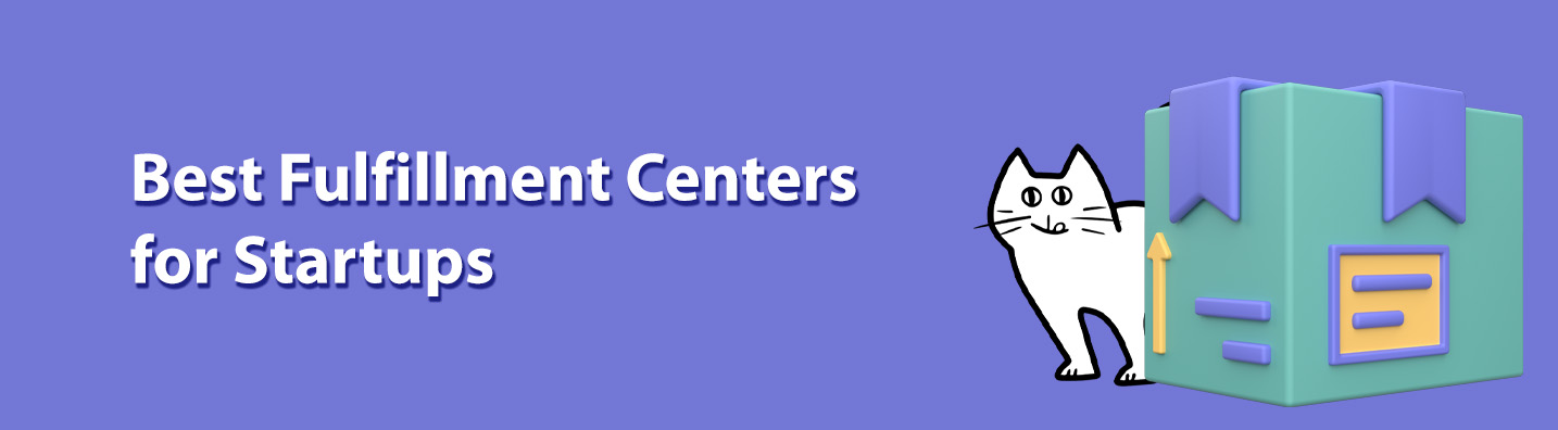 Best Fulfillment Center for Startups in 2023