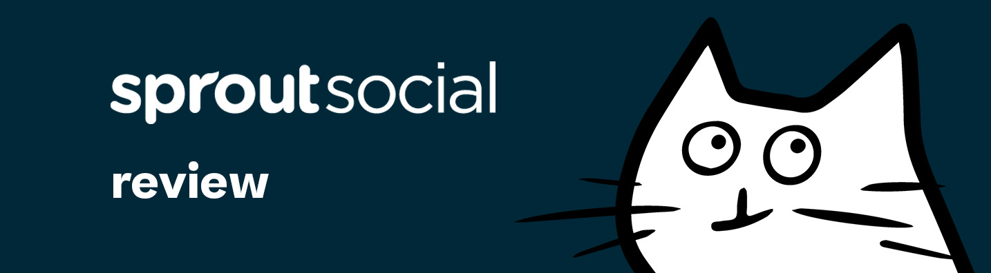 Sprout Social Review (2023): A Guide to Sprout Social