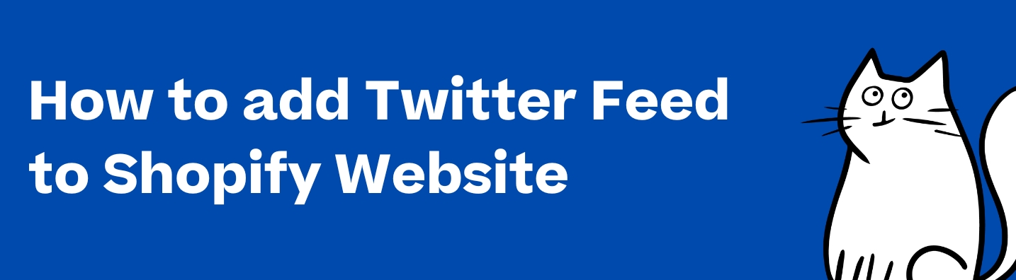 How to add Twitter Feed to Shopify Website